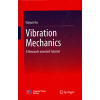 Vibration mechanics：a researchoriented tutorial