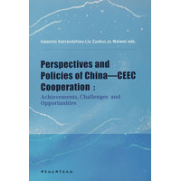 Perspectives and policies of China-CEEC cooperation——achievements, challenges and opportunities